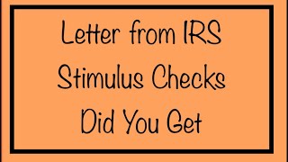 Letter from IRS on Stimulus Checks  Did You Get One [upl. by Ballinger]