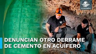 ¡Uno más Denuncian nuevo derrame de concreto en el acuífero por obras del Tren Maya [upl. by Nosyerg945]