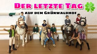 7 Reiterferien auf dem Grünwaldhof 🍀 Der Abschied 😥  Schleich Serie [upl. by O'Conner]