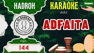 Karaoke Request quotADFAITAquot Versi Hadroh [upl. by Ylelhsa438]