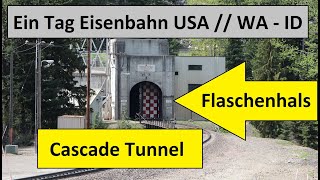 Flaschenhals Cascade Tunnel am Stevens Pass  ein Tag Eisenbahn USA  AE 298 [upl. by Carry]