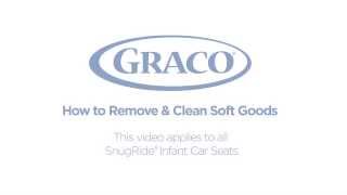 Graco  How to Remove amp Clean Soft Goods  Infant Car Seats [upl. by Emmer585]