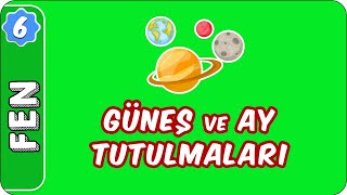 Güneş ve Ay Tutulmaları  6 Sınıf Fen evokul Kampı [upl. by Auqinimod]