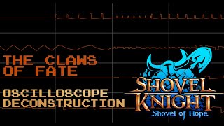 Shovel Knight Shovel of Hope  The Claws of Fate Oscilloscope Deconstruction [upl. by Enelyaj]