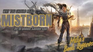 Why You Should Read Mistborn By Brandon Sanderson SpoilerFree [upl. by Syramad]