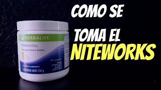 COMO SE TOMA EL NITEWORKS DE HERBALIFE [upl. by Laband3]