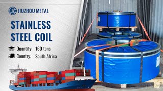 160 tons Stainless Steel Coil shipped to South Africa on September 5th，2024 [upl. by Scutt564]