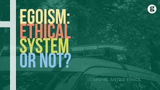 Egoism Ethical System or Not [upl. by Inohtna]