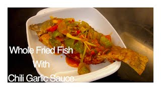 Whole Fried Fish With Chilli Garlic Sauce [upl. by Leler]