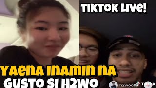 YAENA YSKAELA INAMIN NA GUSTO SI H2WO SA TIKTOK LIVE [upl. by Bottali]