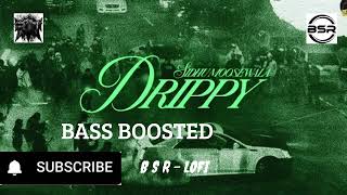 Drippy BASS BOOSTED  Sidhu Moose Wala  NEW PUNJABI SONG  BSRLOFI  amp  SHER DILL BTSH [upl. by Tybald]