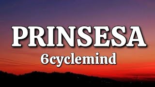 Prinsesa  6cyclemind Lyrics [upl. by Ruenhcs]