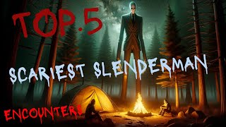 TOP 5 SLENDER MAN CAMPING GONE WRONG [upl. by Selwin742]