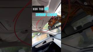 SCORPIO N के बाद अब Xuv700 sunroof leakage😂 shorts [upl. by Cohby265]