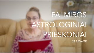 29sav PALMIROS ASTROLOGINIAI PRIESKONIAI 2024 07150721 [upl. by Asiilanna]