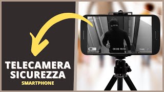 Come TRASFORMARE il vecchio SMARTPHONE in una TELECAMERA di SICUREZZA [upl. by Hulbert]