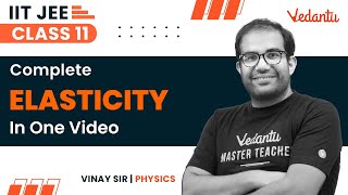 Elasticity Class 11  One Shot  JEE 2024  IIT JEE  Vinay Shur Sir  Vedantu JEE [upl. by Schrader]