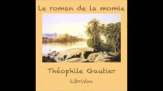 Le Roman de la momie  Théophile Gautier  AudioBook FR [upl. by Legir604]