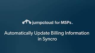 JumpCloud for MSPs Automatically Update Billing Information in Syncro [upl. by Enyleve]