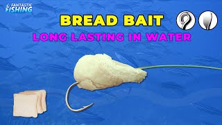 Bread Bait  How To Put A Bread Bait On The Hook And How To Make It Stay For Long Time [upl. by Eeb]