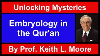 Embryology in the Quran lecture by Dr Keith L Moore University of Illinois 1990 [upl. by Elfie]