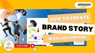 How to Create a Brand Story in Amazon Seller Central StepbyStep Tutorial [upl. by Ddarb966]