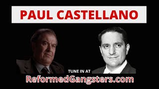 Paul Castellano Behind The Gangster  Reformed Gangsters Podcast [upl. by Konopka]