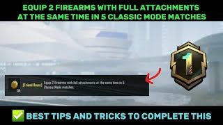 Equip 2 Firearms With Full Attachments At The Same Time In 5 Classic Mode Matches  A1 RP MISSION [upl. by Alur]