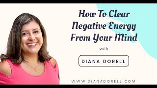 How to Clear Negative Energy From Your Mind [upl. by Dnalsor]