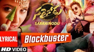 BLOCKBUSTER Video Song With Lyrics  quotSarrainoduquot  Allu Arjun Rakul Preet  Telugu Songs 2016 [upl. by Eetnom]