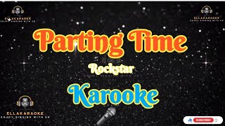 Parting TimeRockstarKaraoke [upl. by Fromma]