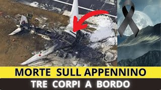 TRAGEDIA SULL APPENNINO  RITROVATO AEREO DISPERSO 3 MORTI A BORDO [upl. by Essirehs]