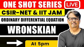 Wronskian  Ordinary Differential Equation One Shot Series for CSIR NET amp IIT JAM  By GP Sir [upl. by Copp559]