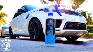 The Last Coat Spray Sealant Review Yeah its THAT GOOD [upl. by Irallih586]