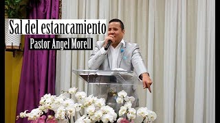 Sal del estancamiento  Pastor Angel Morell [upl. by Rudolfo323]