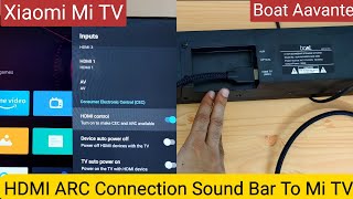 How To Connect Soundbar with Xiaomi Mi TV with HDMI ARC Cable  Complete Solution Shown Boat System [upl. by Ambur]