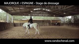 EQUITATION  Dressage à Majorque en Espagne  Un stage Rando Cheval [upl. by Wilburt]