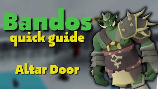 Bandos Quick Guide  Altar Door bowfa  OSRS [upl. by Farlie]