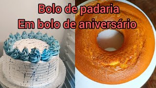 como transformar bolo de padaria em bolo de aniversário muito fácilbolosdageisa [upl. by Anilemrac11]