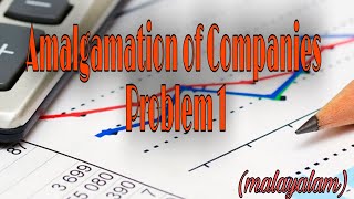 Corporate Accounting Amalgamation of Companies  Problem 1 [upl. by Elyse]