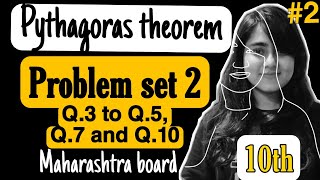 Class 10th Ch 2 Pythagoras theorem  Problem set 2 Q3 to Q5 Q7 and Q10  Geometry  MH board [upl. by Milla641]