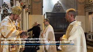 Hirotonirea diaconală lui Andrei Roman SJ  Catedrala grecocatolică ClujNapoca [upl. by Rebmeced]