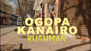 KUSHMAN  OGOPA KANAIRO [upl. by Aiset]