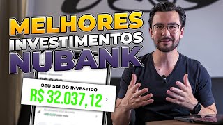 Nubank 2024 Melhores Investimentos para ganhar mais dinheiro [upl. by Jard]