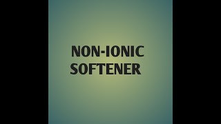 NonIonic softener properties  advantage and disadvantages [upl. by Damita213]