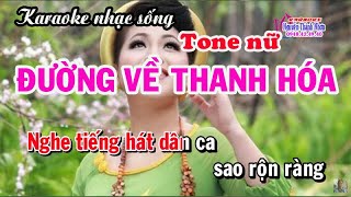 Karaoke ĐƯỜNG VỀ THANH HOÁ  Tone nữ Thấp Beat Anh Thơ [upl. by Yerbua]