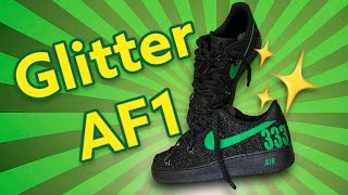 HOW TO GLITTER AF1 full tutorial [upl. by Eciryt]