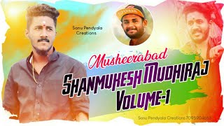 Musheerabad Shanmukesh Mudhiraj Volume 1  Team MSY  A Clement Anna  Shanmuk Mudhiraj [upl. by Annaig]