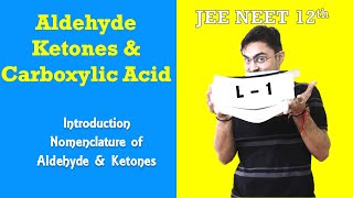 Aldehyde Ketones Carboxylic Acid  Intro amp Nomenclature  L  1  20202021  JEE NEET BOARDS [upl. by Yra942]