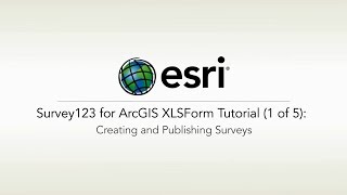 ArcGIS Survey123 XLSForm Tutorial 1 of 5 Creating and Publishing Surveys [upl. by Seow]